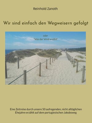 cover image of Wir sind einfach den Wegweisern gefolgt
